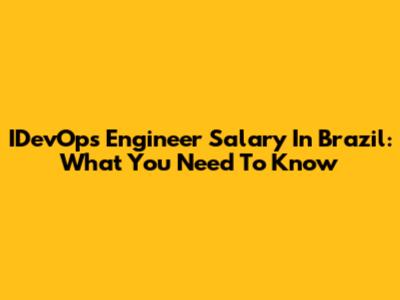 IDevOps Engineer Salary In Brazil: What You Need To Know
