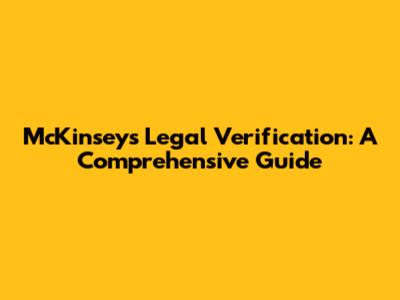 McKinsey's Legal Verification: A Comprehensive Guide